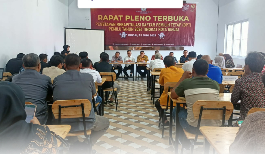 Rapat Pleno Terbuka Penetapan DPT Pemilihan Umum 2024 di Kota Binjai