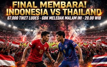 GBK Membara! Modal 9 Gol vs Istirahat Panjang, Final Indonesia vs Thailand Bukan Sekadar Soal Trofi